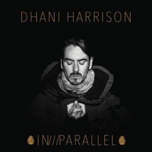 Image of IN///PARALLEL by Dhani Harrison CD Album