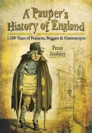 Image of paupers history of england 1 000 years of peasants beggars and guttersnipes