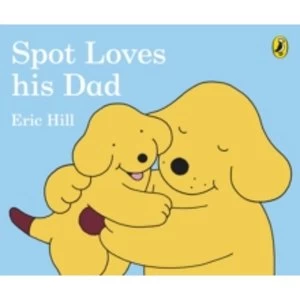 Image of Spot Loves His Dad