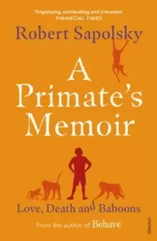 Image of A Primate's Memoir : Love, Death and Baboons