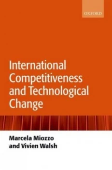 Image of International Competitiveness and Technological Change by Marcela Miozzo Book