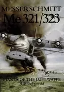 Image of messerschmitt me 321 323 giants of the luftwaffe