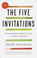 Image of five invitations discovering what death can teach us about living fully