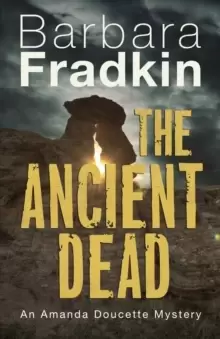 Image of The Ancient Dead : An Amanda Doucette Mystery