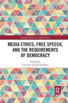 Image of Media Ethics Free Speech and the Requirements of Democracy