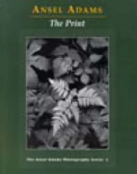 Image of The Print by Ansel Adams Hardback