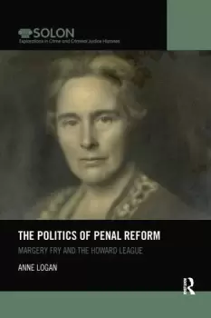Image of The Politics of Penal ReformMargery Fry and the Howard League