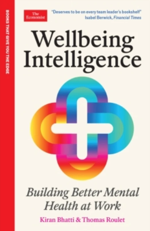 Image of Wellbeing Intelligence : Building Better Mental Health at Work: An Economist Edge Book Paperback / softback