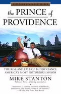 Image of prince of providence the rise and fall of buddy cianci americas most notori