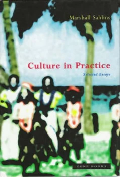 Image of Culture in Practice by Marshall Sahlins Paperback