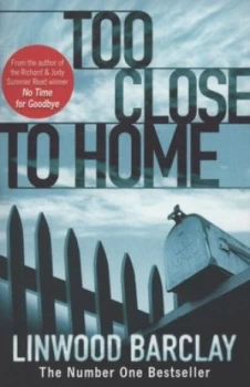 Image of Too Close to Home by Linwood Barclay Paperback