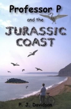 Image of Professor P. and the Jurassic Coast by P. J Davidson and A. T Royce Paperback
