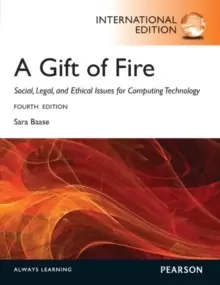 Image of A Gift of Fire:Social, Legal, and Ethical Issues for Computing and the Internet: International Edition