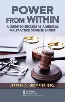 Image of Power from WithinA Guide to Success as a Medical Malpractice Defense Expert