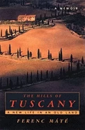 Image of hills of tuscany a new life in the old land