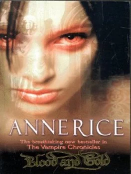 Image of Blood and Gold by Anne Rice Paperback