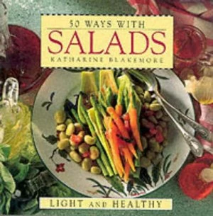 Image of 50 Ways with Salads by Katharine Blakemore Book
