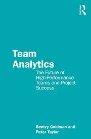 Image of Team Analytics The Future of High-Performance Teams and Project Success
