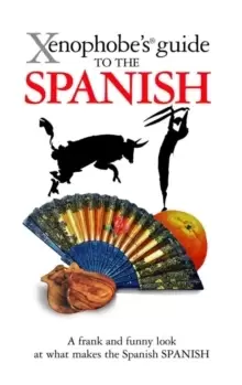 Image of The Xenophobe's Guide to the Spanish
