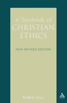 Image of A Textbook of Christian Ethics by Robin Gill Paperback