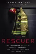 Image of rescuer one firefighters story of courage darkness and the relentless love