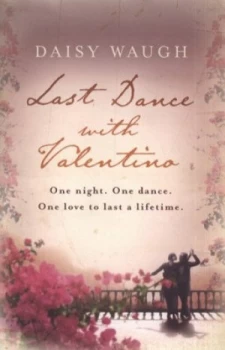 Image of Last Dance with Valentino by Daisy Waugh Paperback