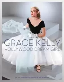 Image of Grace Kelly : Hollywood Dream Girl