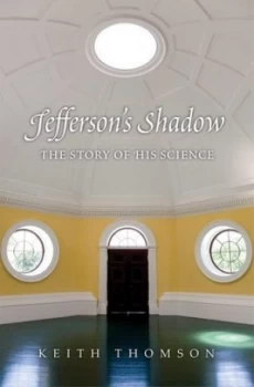 Image of Jeffersons Shadow by Keith Stewart Thomson Hardback