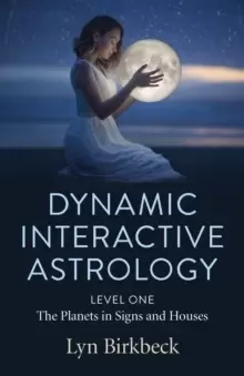 Image of Dynamic Interactive Astrology : Level One - The Planets in Signs and Houses