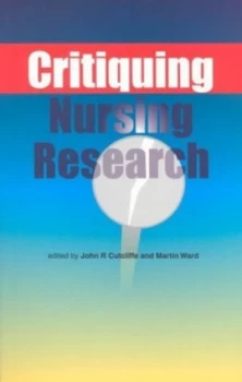 Image of Critiquing Nursing Research by John R Cutcliffe and Martin F Ward Book