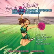 Image of bendy wendy and the invisible genetic syndrome a story of one tweens diagno