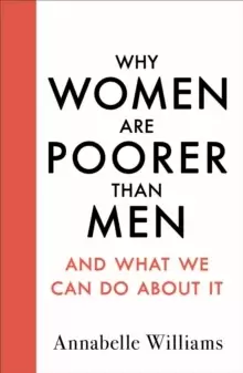 Image of Why Women Are Poorer Than Men and What We Can Do About It