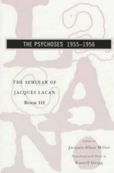 Image of The Seminar of Jacques Lacan. Book Iii the Psychoses 1955-1956 by Jacques Lacan Paperback