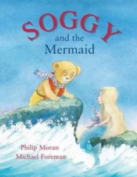Image of Soggy and the Mermaid by Philip Moran Book