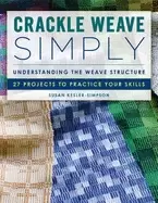 Image of crackle weave simply understanding the weave structure 27 projects to pract
