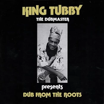 image of King Tubby - Dub From The Roots CD