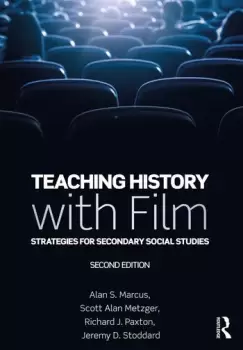 Image of Teaching History with Film Strategies for Secondary Social Studies
