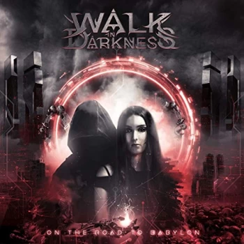 image of Walk In Darkness - On the Road to Babylon CD