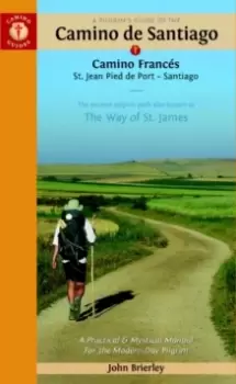 Image of A Pilgrim's Guide to the Camino De Santiago : Camino Frances St. Jean - Roncevalles - Santiago