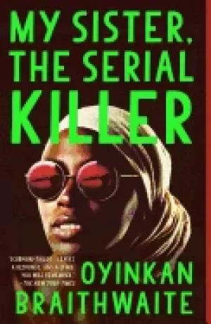 Image of my sister the serial killer a novel