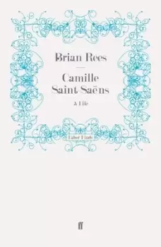 Image of Camille Saint-Sans by Brian Rees