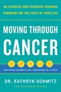 Image of moving through cancer an exercise and strength training program for the fig