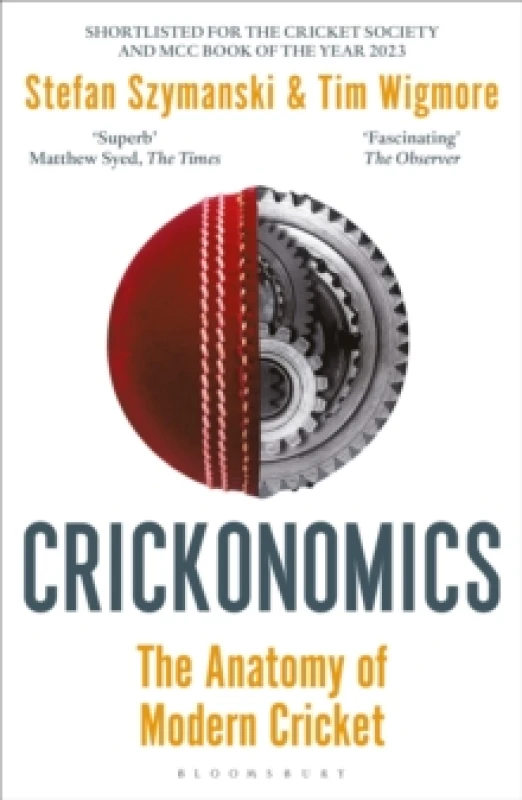 Image of Crickonomics : The Anatomy of Modern Cricket: Shortlisted for the Sunday Times Sports Book Awards 2023 Paperback / softback