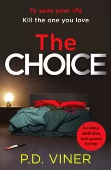 Image of The Choice : A twisty, suspenseful crime thriller that will hook you from the first page