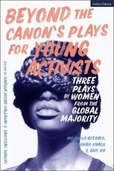 Image of Beyond The Canon's Plays for Young Activists by Mojisola Adebayo