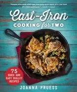 Image of cast iron cooking for two 75 quick and easy skillet recipes