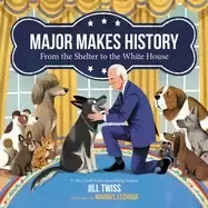 Image of Major Makes History: From the Shelter to the White House