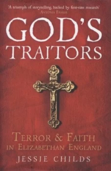 Image of Gods Traitors by Jessie Childs Hardback