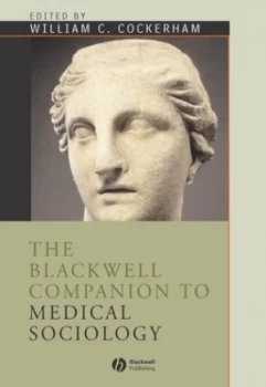 Image of The Blackwell Companion to Medical Sociology by William C. Cockerham Book