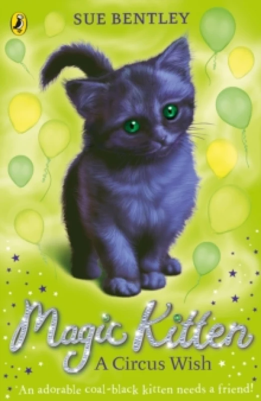 Image of Sue Bentley Magic Kitten: A Circus Wish Book Multi unisex